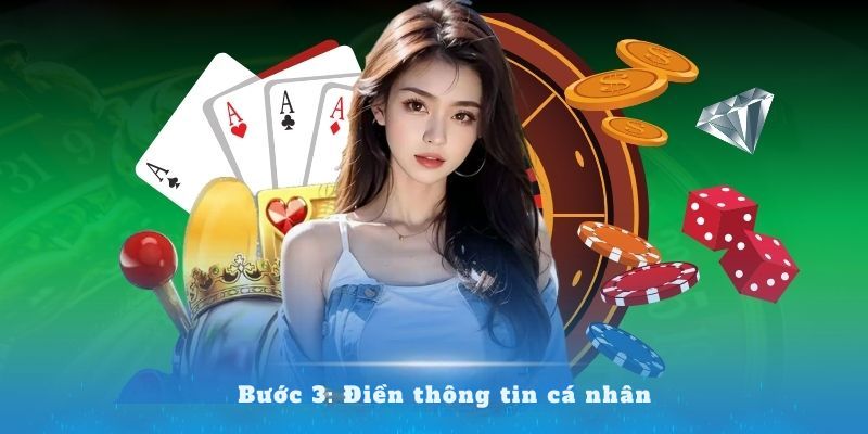 Bước 3: Điền các thông tin cá nhân