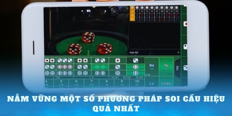 Nắm vững một số phương pháp soi cầu hiệu quả nhất