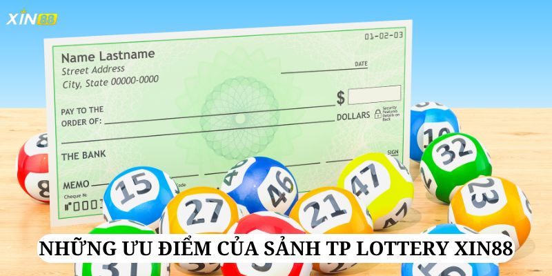 Những ưu điểm nổi trội của sảnh TP Lottery