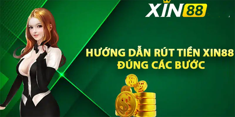 Rút tiền Xin88 bảo mật thông tin 