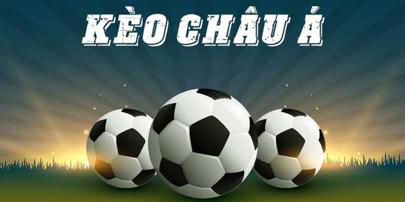 Kèo thể thao châu Á hay 