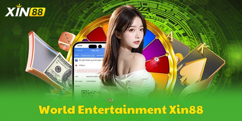 Thông Tin Của World Entertainment Xin88